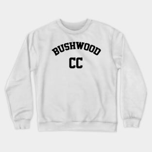 Bushwood Country Club Crewneck Sweatshirt